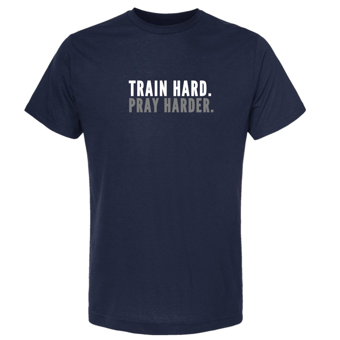 Train Hard Pray Harder-  Navy Tee